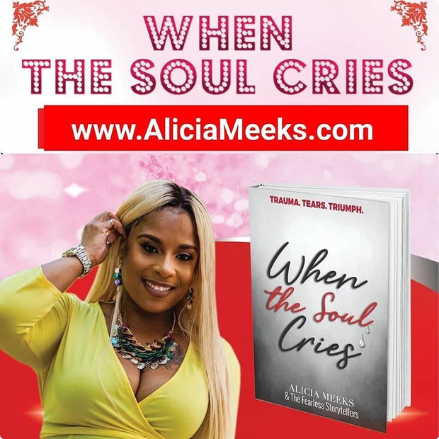 When The Soul Cries (Alicia’s 1st Book)